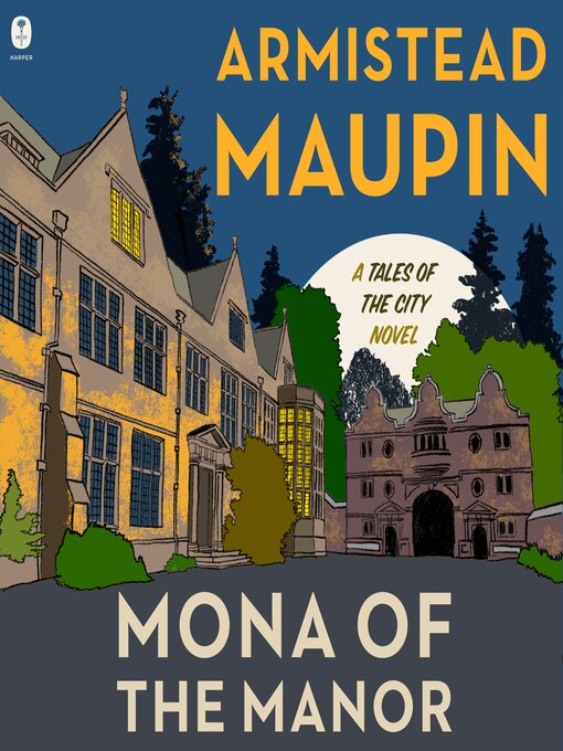 Title details for Mona of the Manor by Armistead Maupin - Available